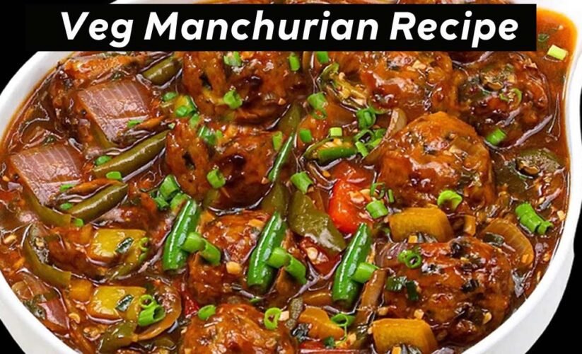 Veg Manchurian Recipe in Hindi | वेज मंचूरियन रेसिपी