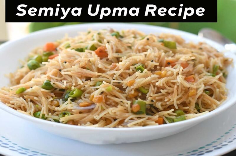 How to prepare Semiya Upma Recipe