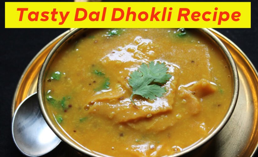 Dal Dhokli Recipe | Tasty Rajasthani Tur Dal Recipe