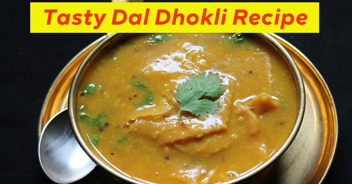 Dal Dhokli Recipe | Tasty Rajasthani Tur Dal Recipe